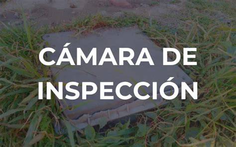 Tipos de cámaras inspección unión caída dirección