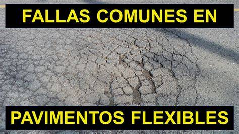 Fallas comunes en pavimentos flexibles